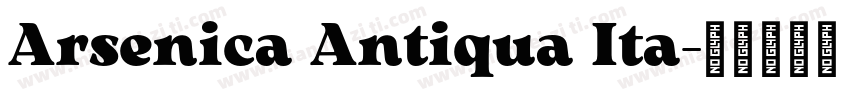 Arsenica Antiqua Ita字体转换